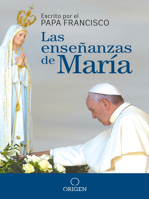 Title details for Las enseñanzas de María by Papa Francisco - Available